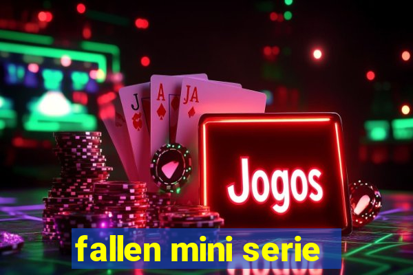 fallen mini serie